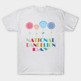 National Dandelion Day T-Shirt